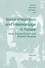 Social Integration and Intermarriage in Europe : Islam, Partner-Choices and Parental Influence - eBook