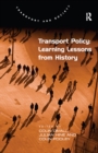 Transport Policy: Learning Lessons from History - eBook