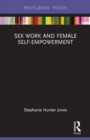 Sex Work and Female Self-Empowerment - eBook