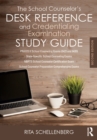 The School Counselor’s Desk Reference and Credentialing Examination Study Guide - eBook