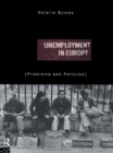 Unemployment in Europe : Problems and Policies - eBook