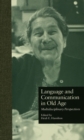 Language and Communication in Old Age : Multidisciplinary Perspectives - eBook
