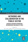 Networks and Collaboration in the Public Sector : Essential research approaches, methodologies and analytic tools - eBook