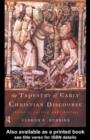 The Tapestry of Early Christian Discourse : Rhetoric, Society and Ideology - eBook