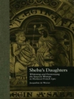 Sheba's Daughters : Whitening and Demonizing the Saracen Woman in Medieval French Epic - eBook