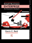 Small Business Enterprise : An Economic Analysis - eBook