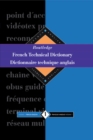 Routledge French Technical Dictionary Dictionnaire technique anglais : Volume 1 French-English/francais-anglais - eBook