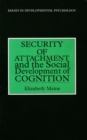 Security of Attachment and the Social Development of Cognition - eBook