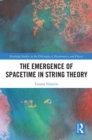The Emergence of Spacetime in String Theory - eBook