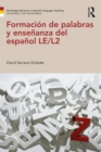 Formacion de palabras y ensenanza del espanol LE/L2 - eBook