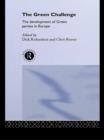 The Green Challenge : The Development of Green Parties in Europe - eBook