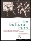 The Cultural Turn : Scene Setting Essays on Contemporary Cultural History - eBook