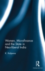 Women, Microfinance and the State in Neo-liberal India - eBook