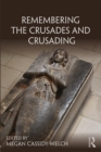 Remembering the Crusades and Crusading - eBook