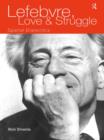 Lefebvre, Love and Struggle : Spatial Dialectics - eBook