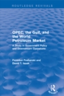 OPEC, the Gulf, and the World Petroleum Market (Routledge Revivals) : A Study in Government Policy and Downstream Operations - eBook