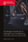 Routledge Handbook of Strength and Conditioning : Sport-specific Programming for High Performance - eBook