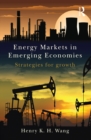 Energy Markets in Emerging Economies : Strategies for growth - eBook