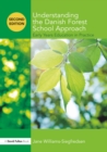 Understanding the Danish Forest School Approach : Early Years Education in Practice - eBook