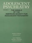 Adolescent Psychiatry, V. 24 : Annals of the American Society for Adolescent Psychiatry - eBook