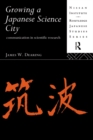 Growing a Japanese Science City : Communication in Scientific Research - eBook