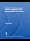 Kalecki's Principle of Increasing Risk and Keynesian Economics - eBook