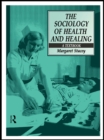 The Sociology of Health and Healing : A Textbook - eBook