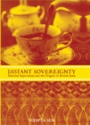 A Distant Sovereignty : National Imperialism and the Origins of British India - eBook