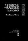 The Adoption and Diffusion of Imported Technology : The Case of Korea - eBook