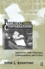 Psychoanalytic Conversations : Interviews with Clinicians, Commentators, and Critics - eBook