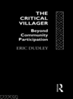 The Critical Villager : Beyond Community Participation - eBook