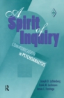 A Spirit of Inquiry : Communication in Psychoanalysis - eBook