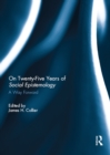 On Twenty-Five Years of Social Epistemology : A Way Forward - eBook