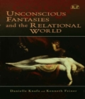 Unconscious Fantasies and the Relational World - eBook