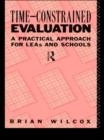 Time-Constrained Evaluation : A Practical Approach for LEAs and Schools - eBook