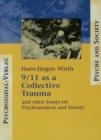 9/11 as a Collective Trauma : And Other Essays on Psychoanalysis and Society - eBook