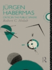 Jurgen Habermas : Critic in the Public Sphere - eBook