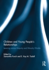 Children and Young People’s Relationships : Learning across Majority and Minority Worlds - eBook