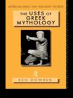 The Uses of Greek Mythology - eBook