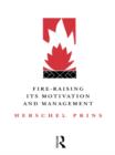 Fire-Raising: Its motivation and management - eBook