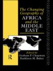 The Changing Geography of Africa and the Middle East - eBook