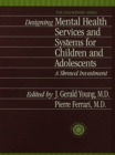 Designing Mental Health Services for Children and Adolescents : A Shrewd Investment - eBook