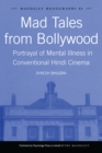 Mad Tales from Bollywood : Portrayal of Mental Illness in Conventional Hindi Cinema - eBook