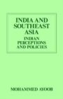 India and Southeast Asia (Routledge Revivals) : Indian Perceptions and Policies - eBook