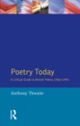 Poetry Today : A Critical Guide to British Poetry 1960-1995 - eBook