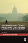 Neoliberalism and Climate Policy in the United States : From market fetishism to the developmental state - eBook