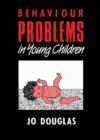 Behaviour Problems in Young Children : Assessment and Management - eBook