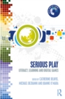 Serious Play : Literacy, Learning and Digital Games - eBook