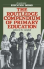 The Routledge Compendium of Primary Education - eBook