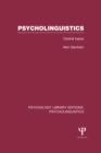 Psycholinguistics (PLE: Psycholinguistics) : Central Topics - eBook